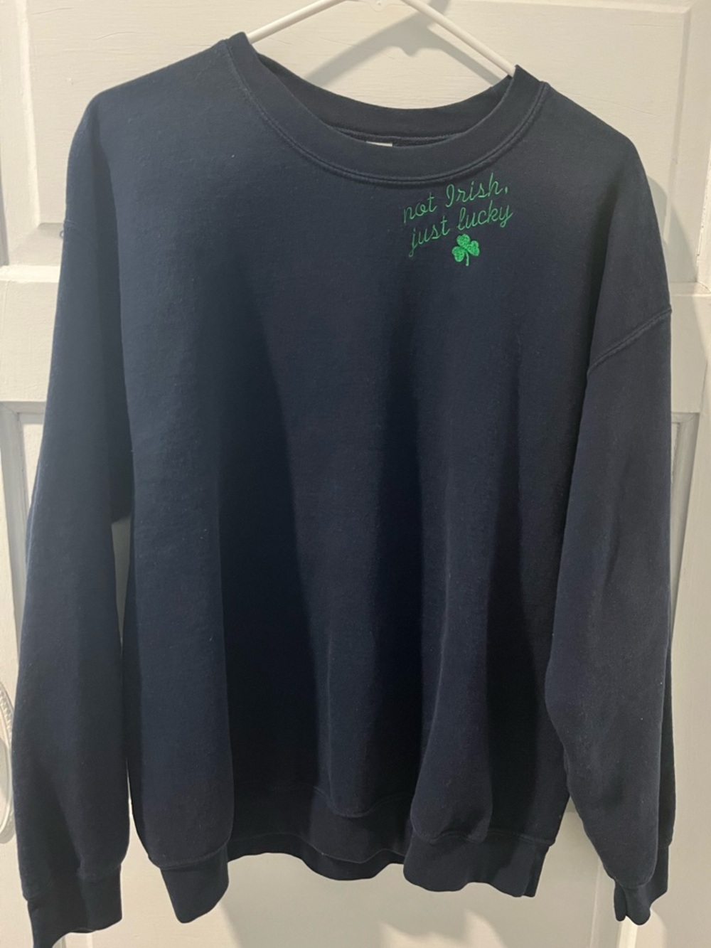 Custom Embroidered "Not Irish Just Lucky" Sweater Crewneck